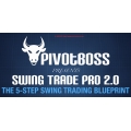 Swing Trade Pro 2.0 — Pivot boss Own the Market THE 5-STEP SWING TRADING BLUEPRINT